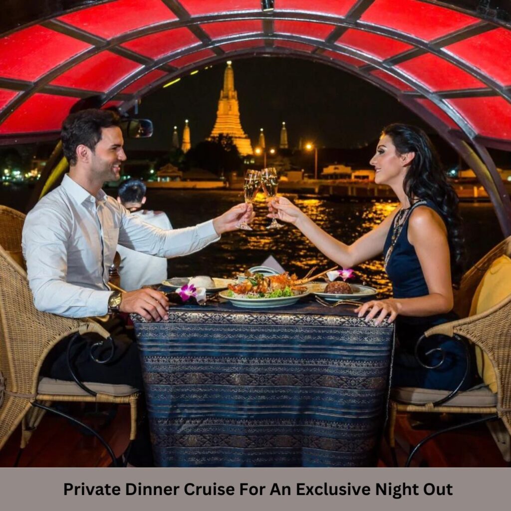 Private Dinner Cruise For An Exclusive Night Out